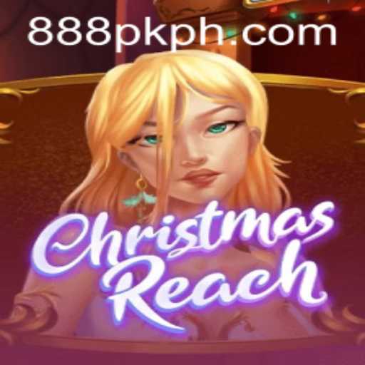 Exploring the Festive World of ChristmasReach: A Journey with 888PK APP