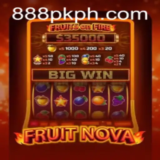 Exploring FruitNova: A Fresh Gaming Experience with 888PK APP