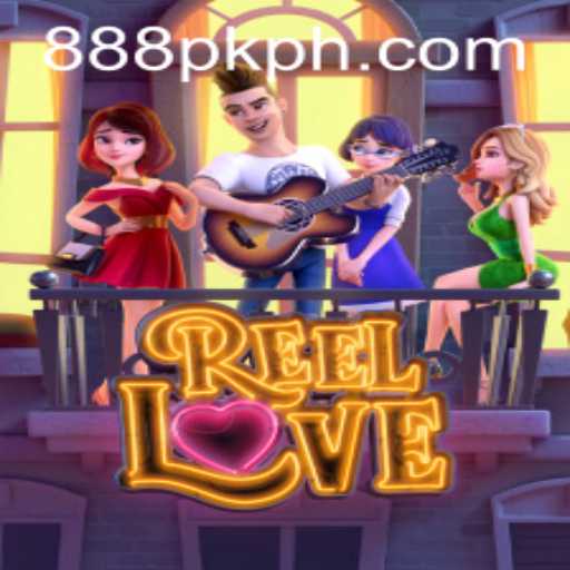 Exploring ReelLove with 888PK APP