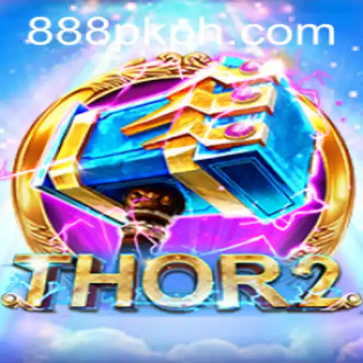 Exploring the Thrilling World of Thor2 on 888PK APP